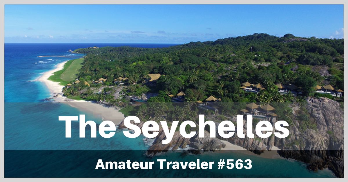 Travel to the Seychelles - what to do, see and eat in this tropical paradise (Podcast)