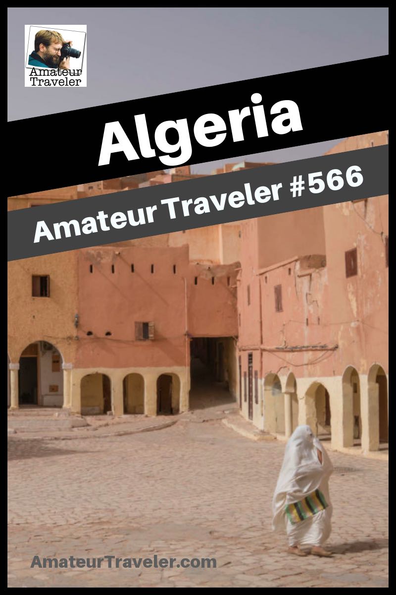 Travel to Algeria - What to do and see for 12 days (POdcast)